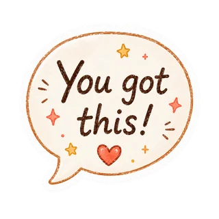 You got this speech bubble